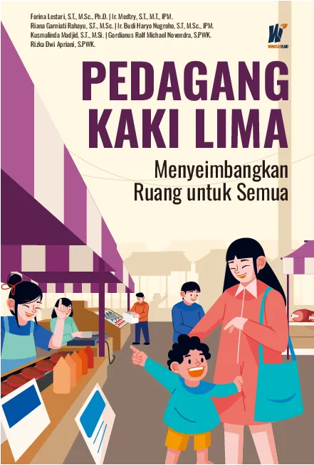 PEDAGANG KAKI LIMA: Menyeimbangkan Ruang untuk Semua