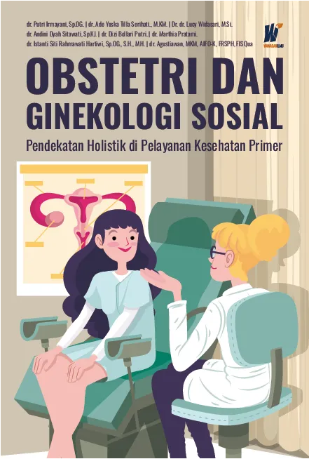 OBSTETRI DAN GINEKOLOGI SOSIAL Pendekatan Holistik di Pelayanan Kesehatan Primer