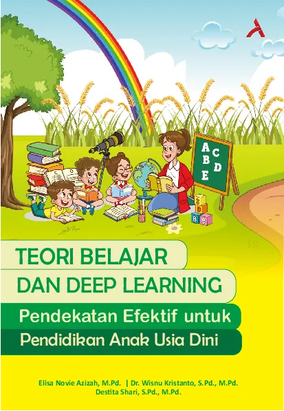 Teori Belajar Dan Deep Learning : Pendekatan Efektif Untuk Pendidikan Anak Usia Dini