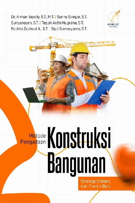 METODE PENGADAAN KONSTRUKSI BANGUNAN Strategi, Sistem dan Praktik Baik