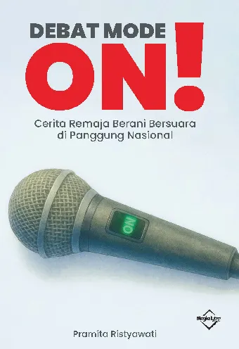 Debat Mode: ON! Cerita Remaja Berani Bersuara di Panggung Nasional