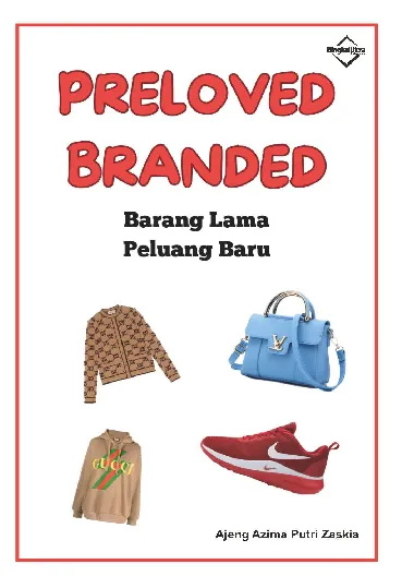Preloved Branded: Barang Lama, Peluang Baru