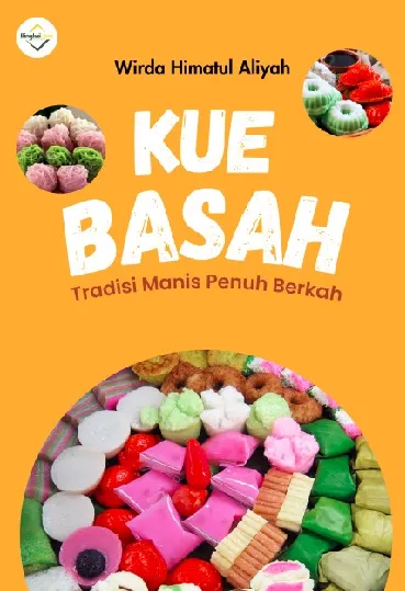 Kue Basah Tradisi Manis Penuh Berkah