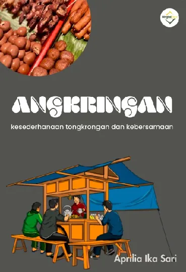 Angkringan: Kesederhanaan, Tongkrongan, dan Kebersamaan