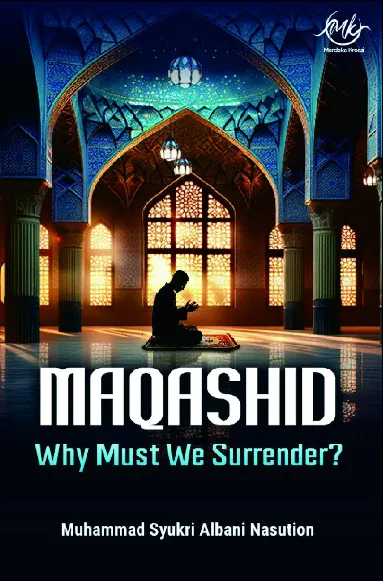 MAQASHID Why Must We Surrender