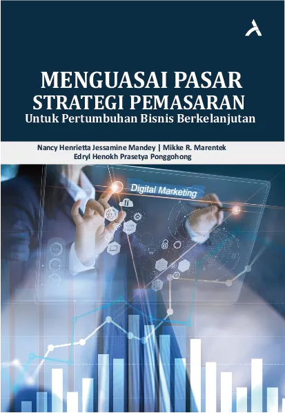 Menguasai Pasar:Strategi Pemasaran Untuk Pertumbuhan Bisnis Berkelanjutan