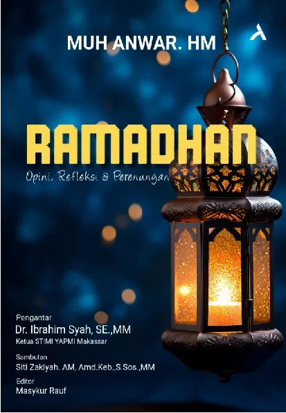 Ramadhan : Opini, Refleksi & Perenungan