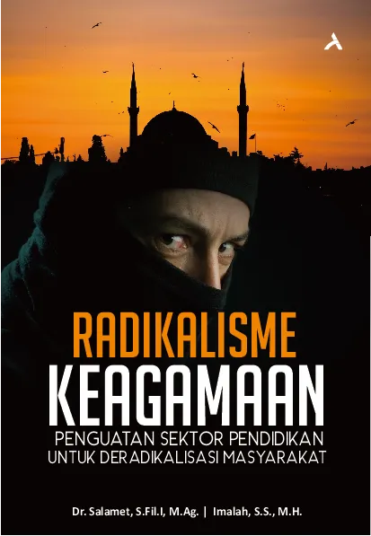 Radikalisme Keagamaan: Penguatan Sektor Pendidikan untukDeradikalisasi Masyarakat