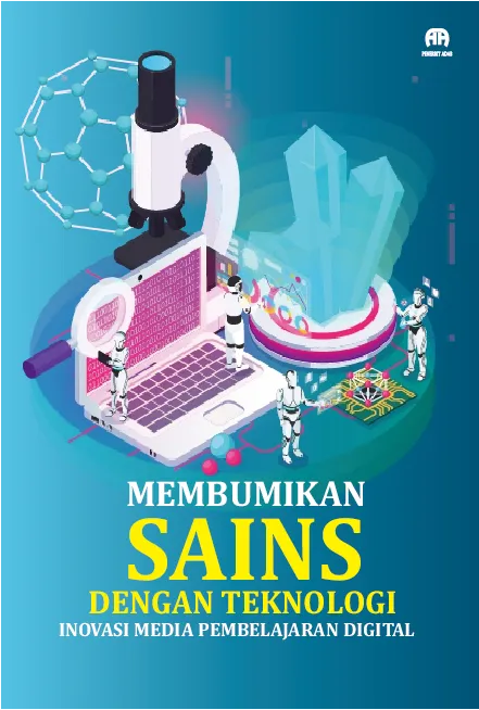 Membumikan Sains dengan Teknologi:Inovasi Media Pembelajaran Digital