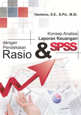 Konsep Analisa Laporan Keuangan dengan Pendekatan Rasio dan SPSS