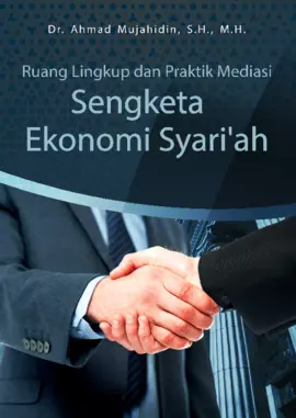 Ruang Lingkup dan Praktik Mediasi Sengketa Ekonomi Syari’ah