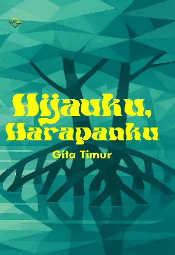 Hijauku, Harapanku