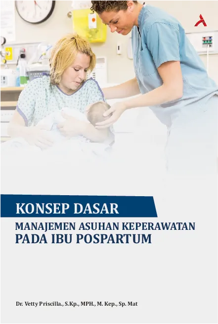 Konsep Dasar Manajemen Asuhan KeperawatanPada Ibu Postpartum