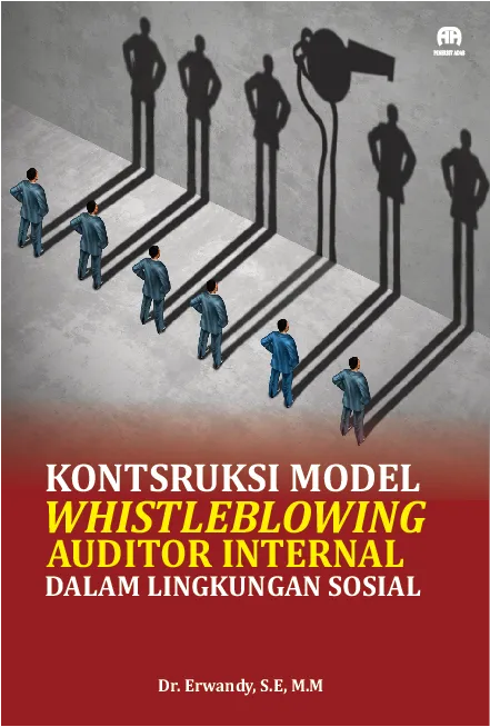 Konstruksi Model Whistleblowing Auditor Internal dalam Lingkungan Sosial