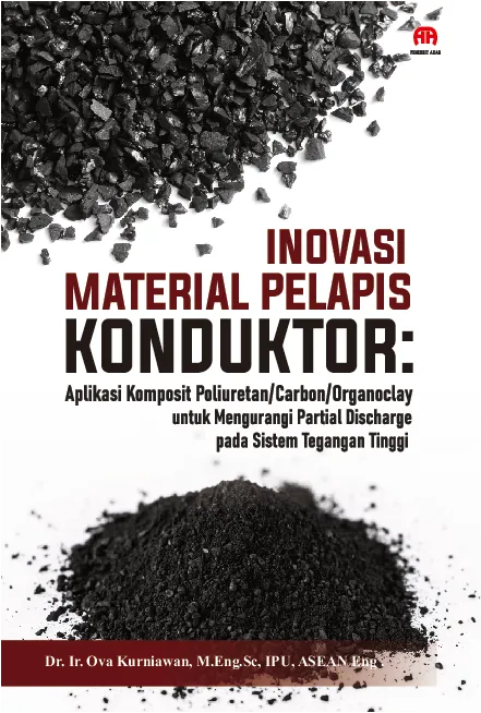 Inovasi Material Pelapis Konduktor: Aplikasi Komposit Poliuretan/Carbon/Organoclay untuk Mengurangi Partial Discharge pada Sistem Tegangan Tinggi