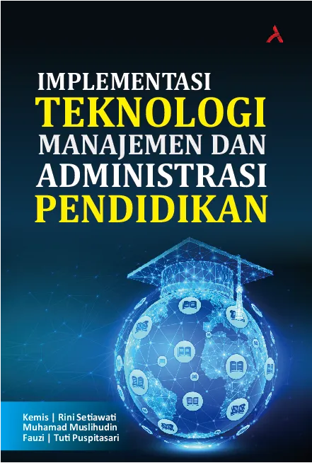 Implementasi Teknologi Manajemen Dan Administrasi Pendidikan