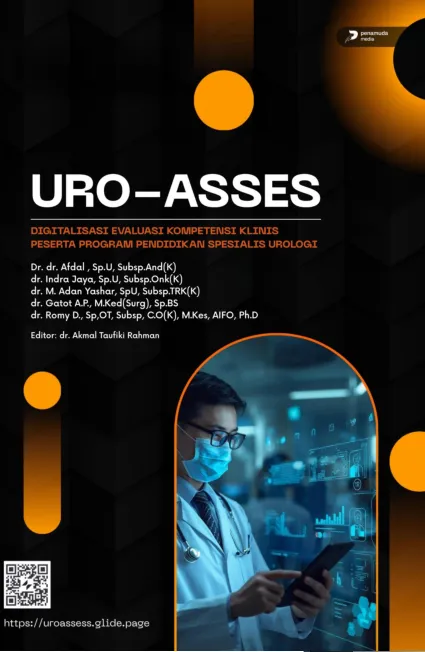 Uro Assess Digitalisasi Evaluasi Kompetensi Klinis Peserta Program Pendidikan Spesialis Urologi