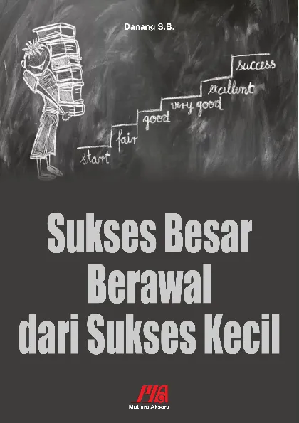 Sukses Besar Berawal dari Sukses Kecil