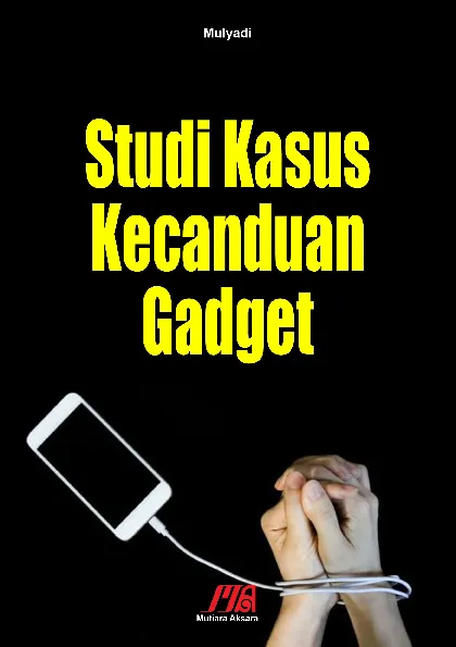 Studi Kasus Kecanduan Gadget