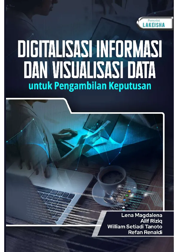 DIGITALISASI INFORMASI DAN VISUALISASI DATA untuk Pengambilan Keputusan