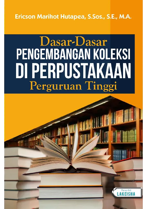 DASAR-DASAR PENGEMBANGAN KOLEKSI DI PERPUSTAKAAN PERGURUAN TINGGI