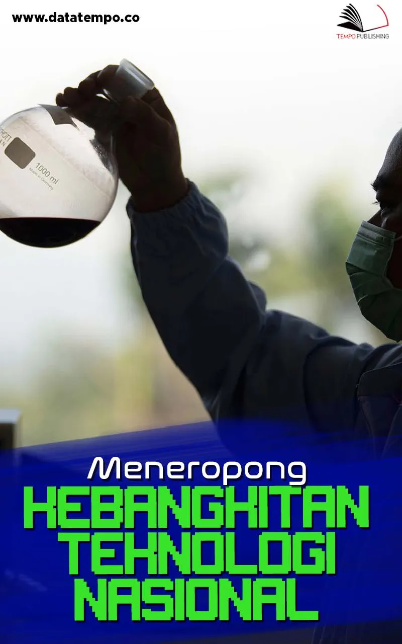 Meneropong Kebangkitan Teknologi Nasional