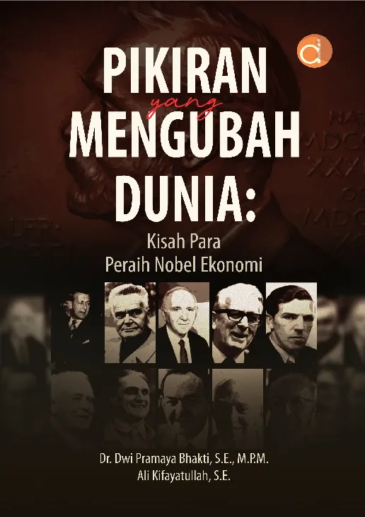 Pikiran yang Mengubah Dunia: Kisah Para Peraih Nobel Ekonomi