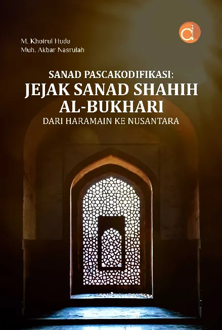 Sanad Pascakodifikasi: Jejak Sanad Shahih Al-Bukhari dari Haramain ke Nusantara