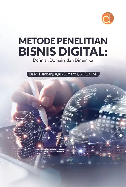 Metode Penelitian Bisnis Digital: Definisi, Domain, dan Dinamika