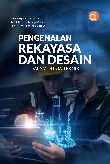Pengenalan Rekayasa dan Desain dalam Dunia Teknik