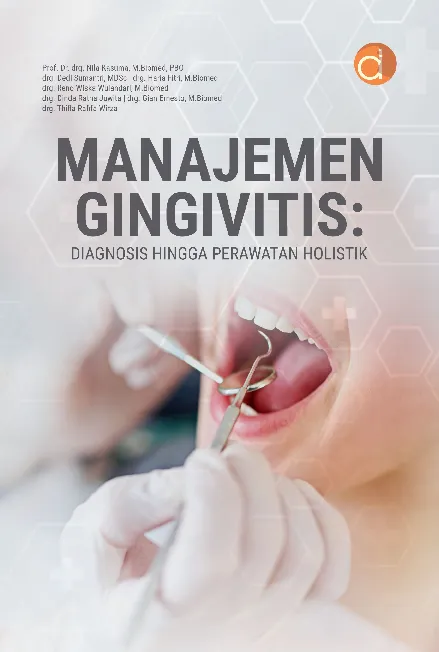 Manajemen Gingivitis: Diagnosis Hingga Perawatan Holistik