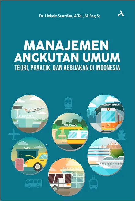 Manajemen Angkutan Umum:Teori, Praktik, dan Kebijakan di Indonesia