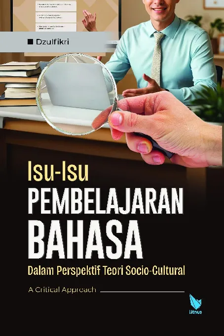 ISU-ISU PEMBELAJARAN BAHASA DALAM PERSPEKTIF TEORI SOCIO-CULTURAL: A Critical Approach