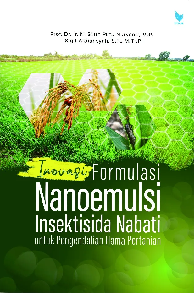 INOVASI FORMULASI NANOEMULSI INSEKTISIDA NABATI UNTUK PENGENDALIAN HAMA PERTANIAN