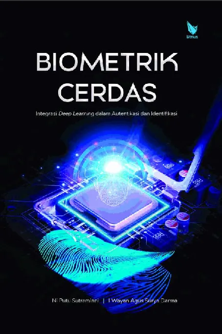 BIOMETRIK CERDAS INTEGRASI DEEP LEARNING DALAM AUTENTIKASI DAN IDENTIFIKASI
