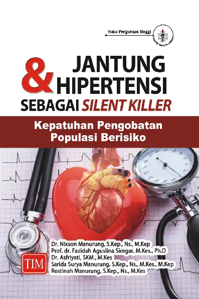Jantung dan Hipertensi sebagai Silent Killer Kepatuhan Pengobatan Populasi Berisiko