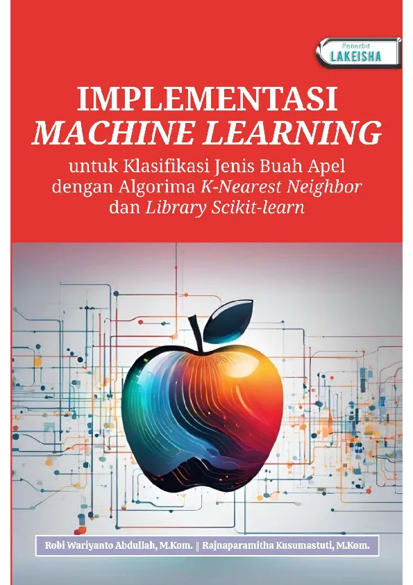 IMPLEMENTASI MACHINE LEARNING untuk Klasifikasi Jenis Buah Apel dengan Algorima K-Nearest Neighbor dan Library Scikit-Learn