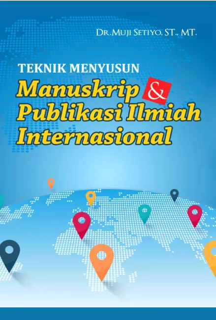 Teknik Menyusun Manuskrip dan Publikasi Ilmiah Internasional