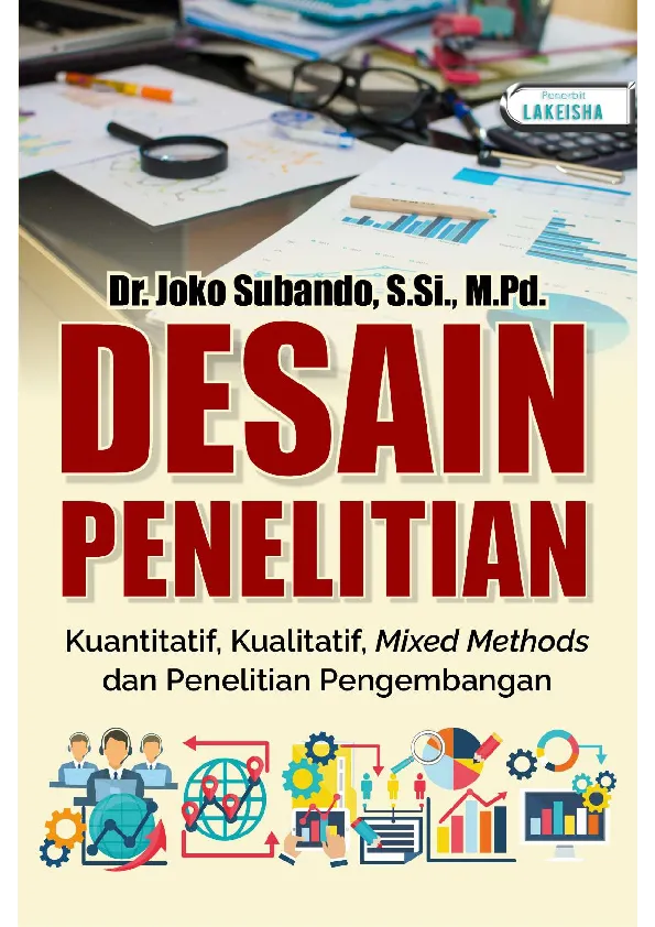 DESAIN PENELITIAN Kuantitatif, Kualitatif, Mixed Methods dan Penelitian Pengembangan