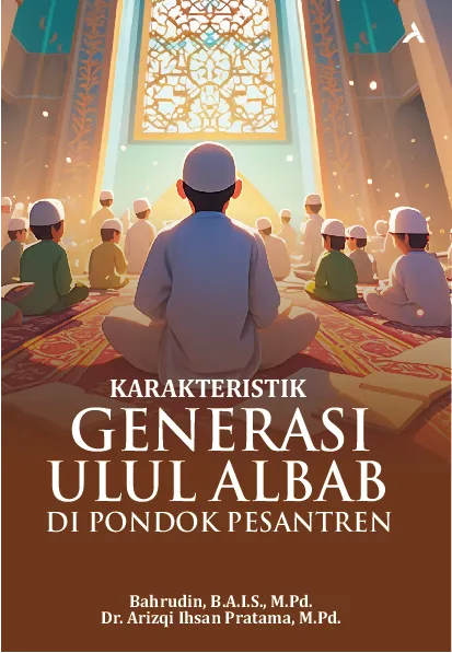 Karakteristik Generasi Ulul Albabdi Pondok Pesantren