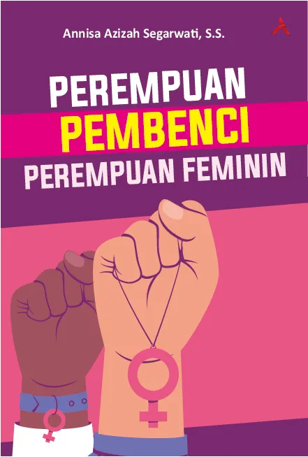 Perempuan Pembenci Perempuan Feminin