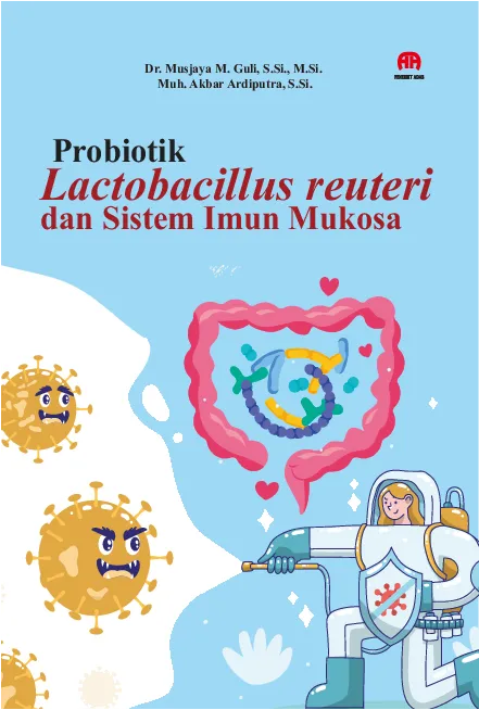Probiotik Lactobacillus Reuteri dan Sistem Imun Mukosa