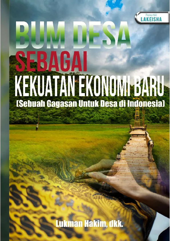 BUM DESA SEBAGAI KEKUATAN EKONOMI BARU (Sebuah Gagasan Untuk Desa di Indonesia)