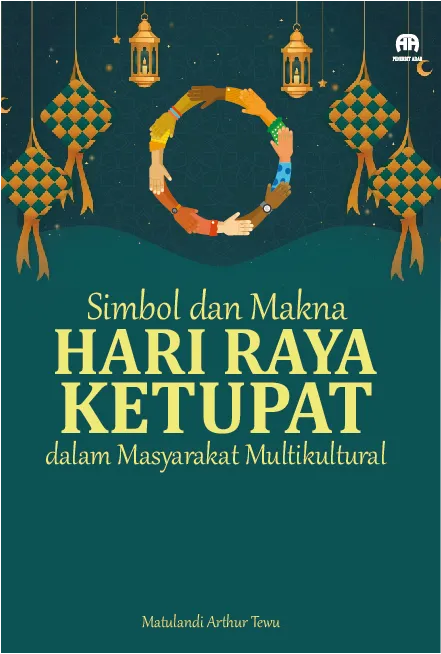 Simbol dan Makna Hari Raya Ketupat dalam Masyarakat Multikultural