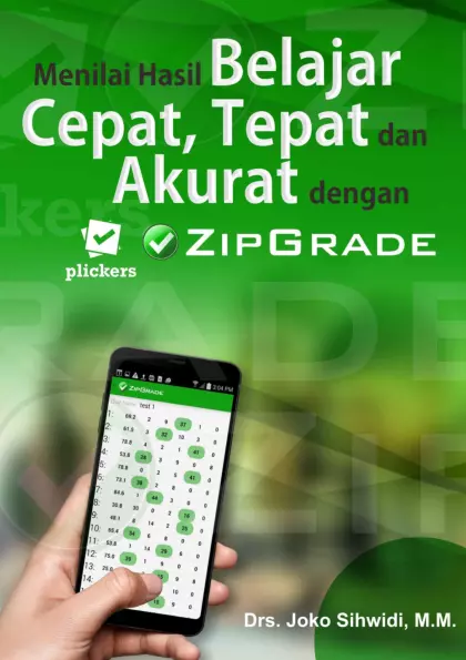 Menilai Hasil Belajar Cepat, Tepat dan Akurat dengan Plickers Zipgrade