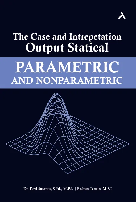 The cases and Interpretation Output Statical Parametricand Nonparametric
