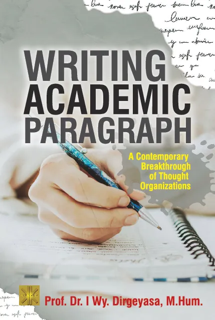 WRITING ACADEMIC PARAGRAPH   A Contemporary Breakthrough of Thought Organizations