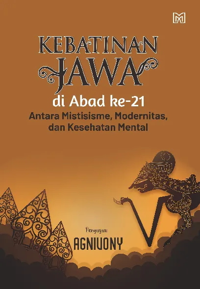 Kebatinan Jawa di Abad ke-21: Antara Mistisisme, Modernitas, dan Kesehatan Mental