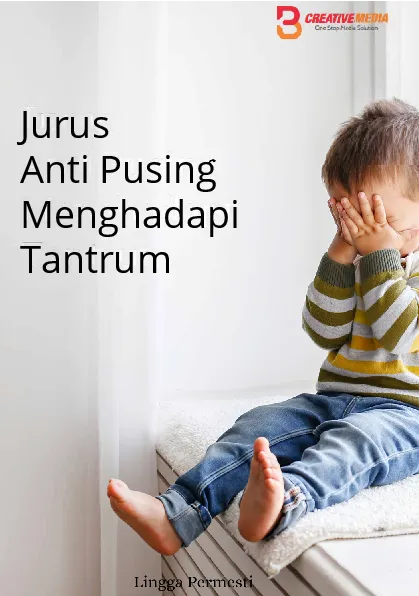 Jurus anti pusing hadapi tantrum