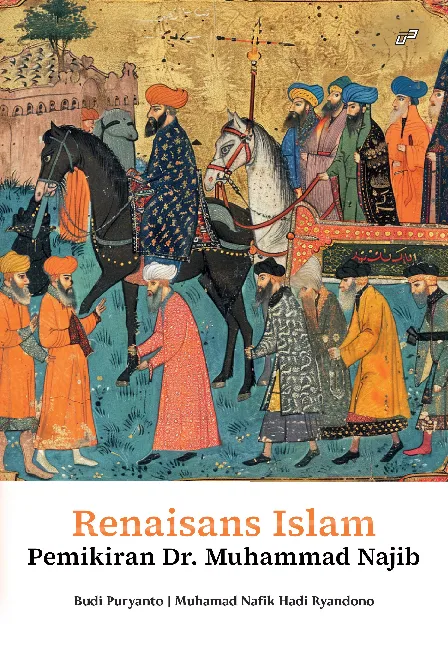 RENAISANS ISLAM Pemikiran Dr. Muhammad Najib